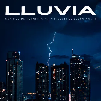 Lluvia: Sonidos De Tormenta Para Inducir El Sueño Vol. 1 by Lluvia para un sueño profundo