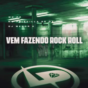 Vem Fazendo Rock Roll by Mc Priscilla De Oz