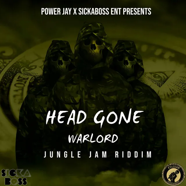 Head Gone (Warlord Di SickaBoss)