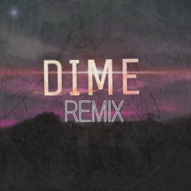 Dime Remix - Remix