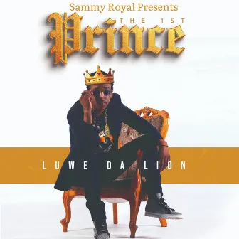 The 1st Prince by SAMMY ROYAL