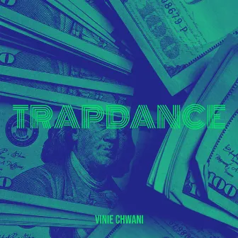 TrapDance by Vinie Chwani