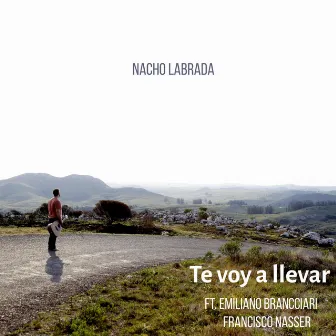 Te Voy a Llevar by Nacho Labrada