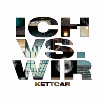 Ich vs. Wir by kettcar