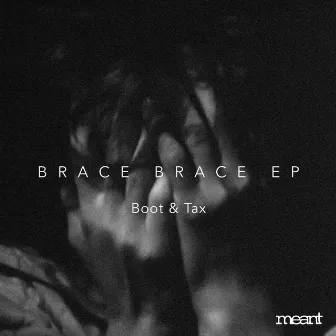 Brace Brace by Boot & Tax