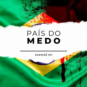 País do Medo by Kaemizê