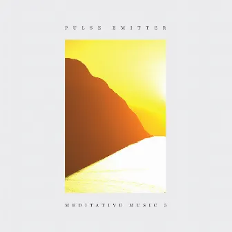 Meditative Music 5 by Pulse Emitter