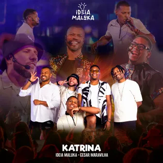 Katrina (Ao Vivo) by Ideia Maluka