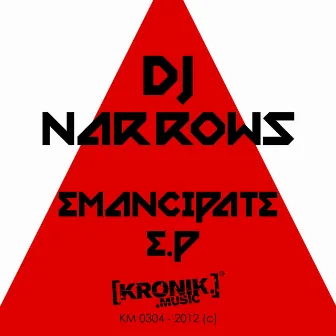 Emancipate E.P. by DJ Narrows