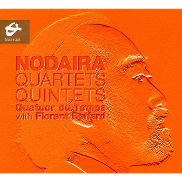 Nodaira: Quartets & Quintets