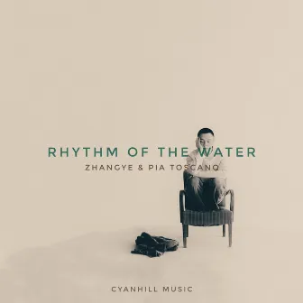 Rhythm Of The Water by Pia Toscano