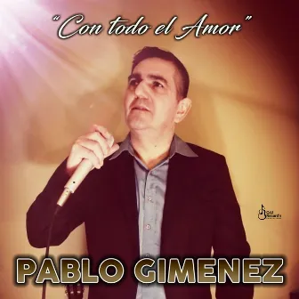 Con todo el amor by Pablo Giménez