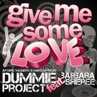 Give Me Some Love (feat. Barbara Scheree) by Dummie Project