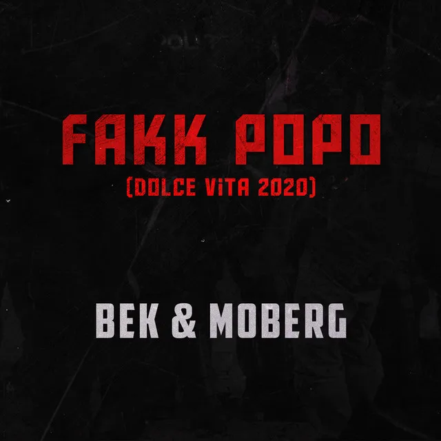 Fakk Popo (Dolce Vita 2020)