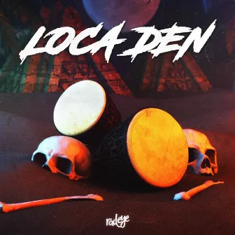 Loca DEN by Radeye