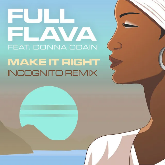 Make It Right - Incognito Remix