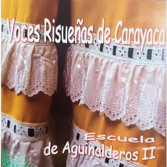 Escuela de Aguinalderos II by Voces Risueñas de Carayaca