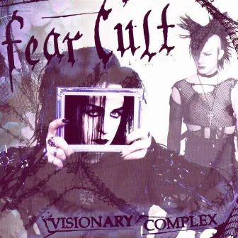 Visionary Complex by Fear Cult