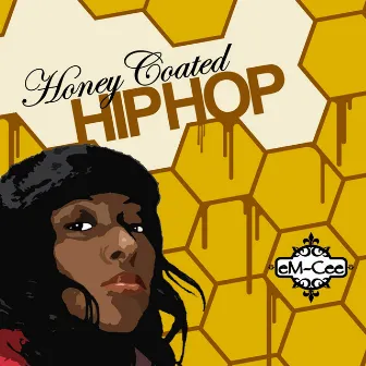 Honey Coated Hip-Hop by Em-Cee