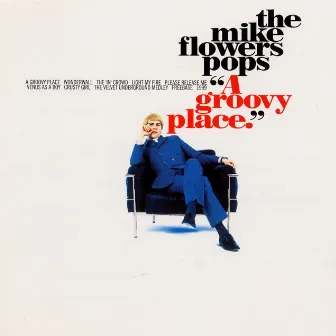 A Groovy Place by The Mike Flowers Pops