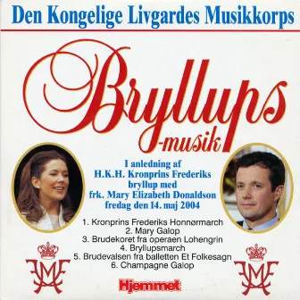 Bryllupsmusik by Den Kongelige Livgardes Musikkorps