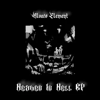 Heaven In Hell by Alvarø Element