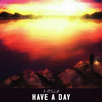 Have a Day by Losca