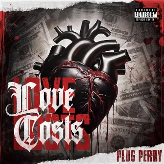 Love Costs by Plug Perry