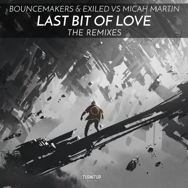 Last Bit Of Love - Dave Ruthwell & Mr. Sid Future Remix