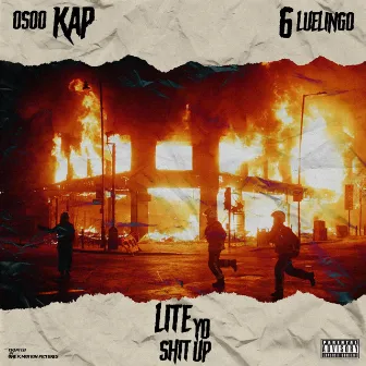 Lite Yo Shit Up by Osoo Kap