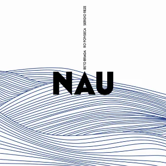 Nau by Beto Braga