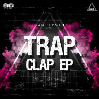 Trap Clap by Sam Burman