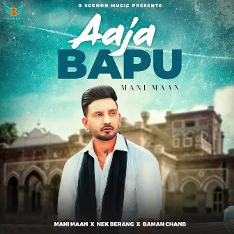 Aaja Bapu by Mani Maan