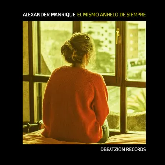 El Mismo Anhelo de Siempre by Alexander Manrique