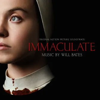 Immaculate (Original Motion Picture Soundtrack) by Will Bates