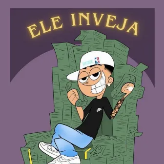 Ele Inveja by THE DUXX