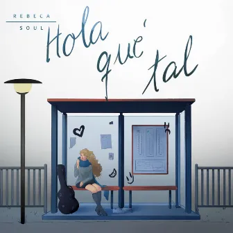 Hola Qué Tal by Rebeca Soul