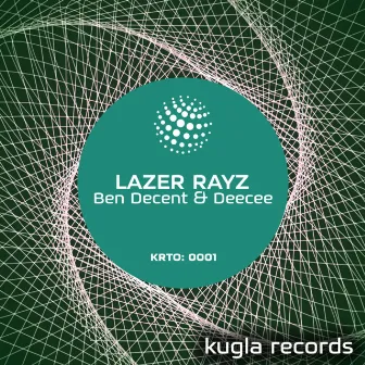 Lazer Rayz by Ben Decent