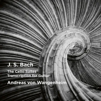 Bach: Cello Suites - Arranged For Guitar by Andreas von Wangenheim