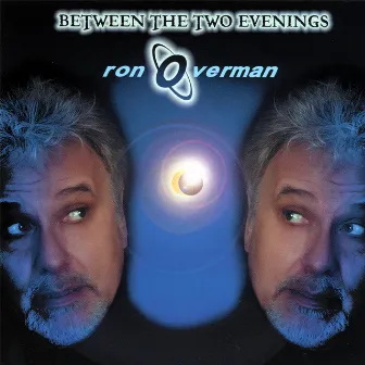 Between The Two Evenings by Ron Overman