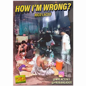 How I'm Wrong? by Rico Laced