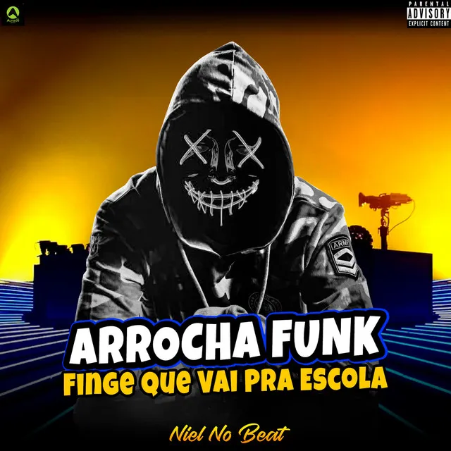 Arrocha Funk Finge Que Vai pra Escola