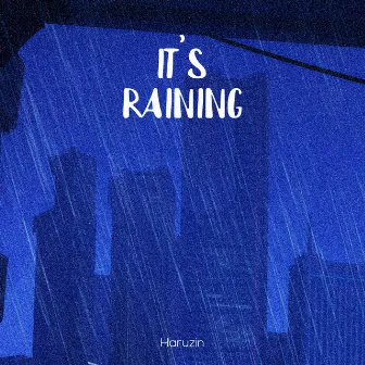 It's Raining by Haruzin