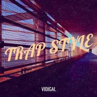 Trap Style by Vidigal