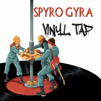 Vinyl Tap by Spyro Gyra