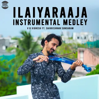 Ilaiyaraaja Medley (Instrumental) by V R Vignesh