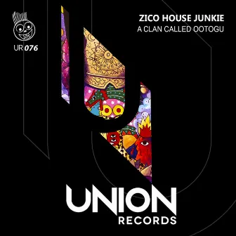 A Clan Called Ootogu by Zico House Junkie