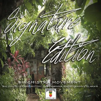 Signature Edition by Binghistra Movement