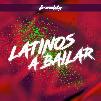 Latinos a Bailar by DJ Freshly