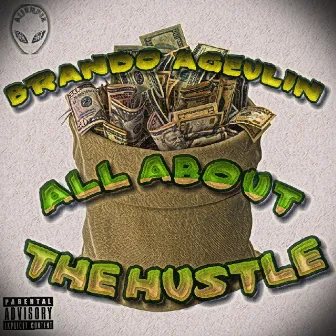 ALL ABOUT THE HUSTLE by Brando Ageulin